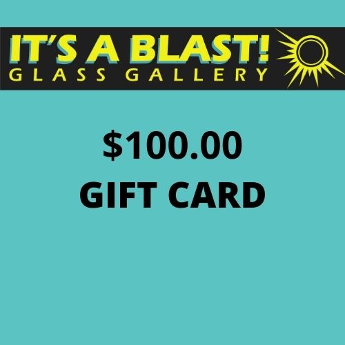 $100.00 It's A Blast! Glass Gallery Gift Card Tucson Arizona