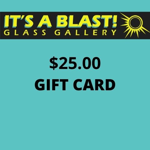 $25.00 It's A Blast! Glass Gallery Gift Card Tucson Arizona