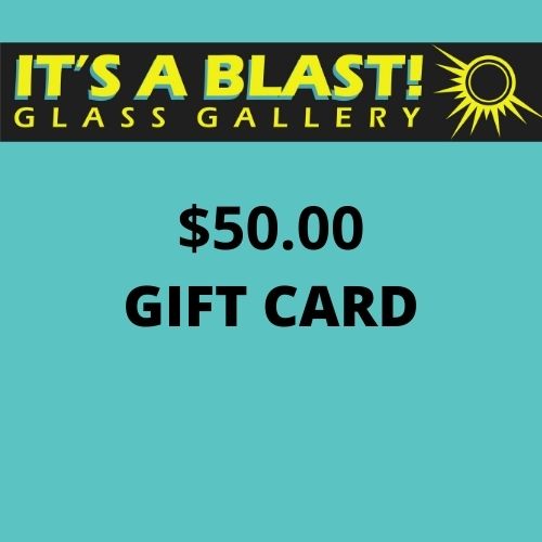 $50.00 It's A Blast! Glass Gallery Gift Card Tucson Arizona